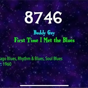 #9656 First Time I Met the Blues by Buddy Guy