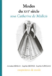 Modes Du XVI Siecle Sonus Catherine De Medicis (George)