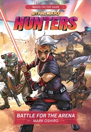 Hunters: Battle for the Arena (Mark Oshiro)