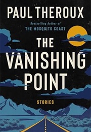 The Vanishing Point (Paul Theroux)