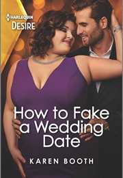 How to Fake a Wedding Date (Karen Booth)