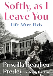 Softly, as I Leave You (Priscilla Beaulieu Presley)