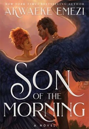 Son of the Morning (Akwaeke Emezi)