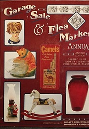 Garage Sale & Flea Market Annual, 2nd. Ed. (Collector Books)