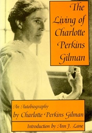 The Living of Charlotte Perkins Gilman (Charlotte Perkins Gilman)