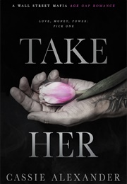 Take Her (Cassie Alexander)
