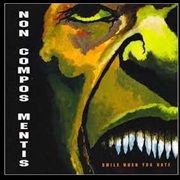 Non Compos Mentis - Smile When You Hate