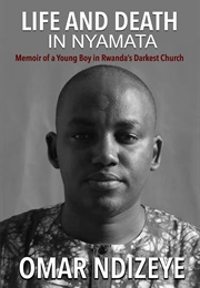 Life and Death in Nyamata: Memoir (Omar Ndizeye)