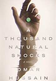 A Thousand Natural Shocks (Omar Hussain)