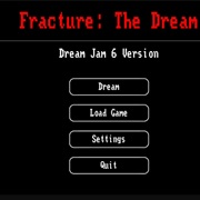 Fracture: The Dream