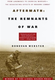 Aftermath: The Remnants of War (Donovan Webster)