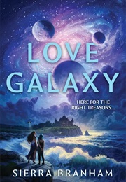 Love Galaxy (Sierra Branham)