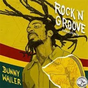 Bunny Wailer	- Rock N Groove