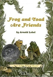 Frog and Toad Are Friends (Arnold Lobel)