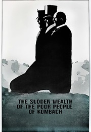 The Sudden Wealth of the Poor People of Kombach (1971)