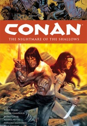 Conan Vol. 15: The Nightmare of the Shallows (Conan 2004) (Brian Wood and Andrea Mutti)