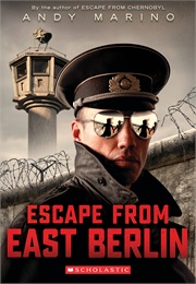 Escape From East Berlin (Andy Marino)