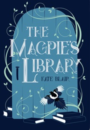 The Magpies Library (Kate Blair)