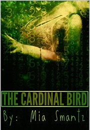 The Cardinal Bird (Mia Smantz)