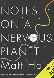 Notes on a Nervous Planet