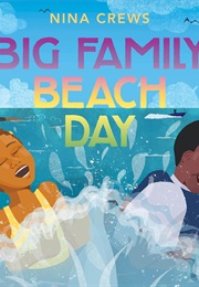 Big Family Beach Day (Nina Crews)