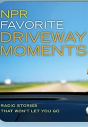 NPR Favorite Driveway Moments (NPR)