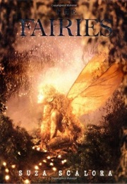 The Fairies: Photographic Evidence of the Existence of Another World (Suza Scalora)