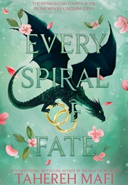 Every Spiral of Fate (Tahereh Mafi)