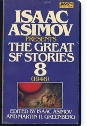 Isaac Asimov Presents the Great SF Stories 8: 1946 (Edited by Asimov & Greenberg)