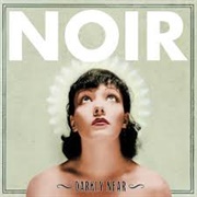 Noir- Darkly Near