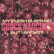 Shock Narcotic-My Flesh Is Afraid but I Am Not