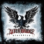 Blackbird - Alter Bridge (2007)