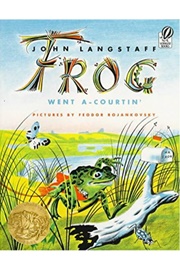 Frog Went A-Courtin' (John Langstaff      Ill. Feodor Rojankovsky)