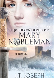 The Adventures of Mary Nobleman (J.T. Joseph)