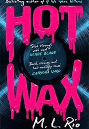 Hot Wax (M.L. Rio)