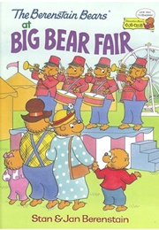 The Berenstain Bears at the Big Bear Fair (Stan & Jan Berenstain)