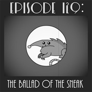 Ballad of the Sneak