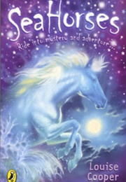 Sea Horses (Series) (Louise Cooper)