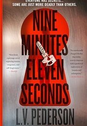 Nine Minutes Eleven Seconds: A Thriller (L. V. Pederson)