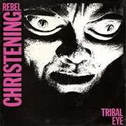 Rebel Christening – Tribal Eye