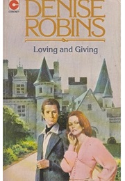 Loving and Giving (Denise Robins)