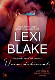 Unconditional (Lexi Blake)