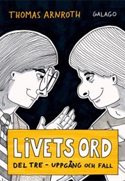 Livets Ord. Del Tre, Uppgång Och Fall (Thomas Arnroth)