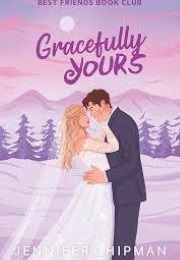Gracefully Yours (Jennifer Chipman)