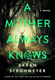 A Mother Always Knows (Sarah Strohmeyer)