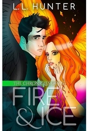 The Chronicles of Fire and Ice (L.L. Hunter)