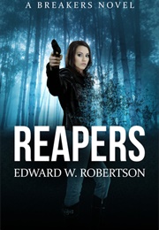 Reapers (Edward W. Robertson)