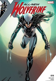 All-New Wolverine #19 (Tom Taylor & Leonard Kirk)