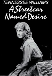 A Streetcar Named Desire (Tennessee Williams)