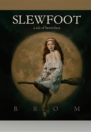 Slewfoot: A Tale of Bewitchery (Brom - Read by Barrie Kreinik)